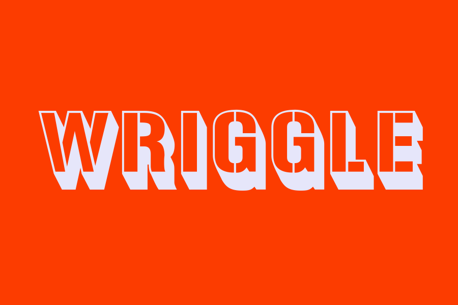 wriggle